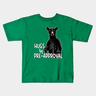 Hugs by Pre-Approval Kids T-Shirt